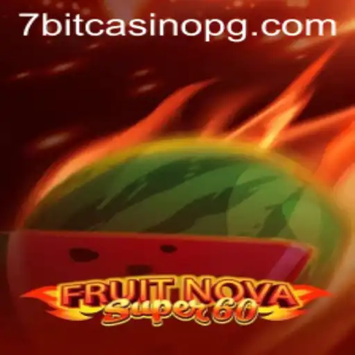 Exploring the Exciting World of FruitNovaSuper60: A Comprehensive Guide